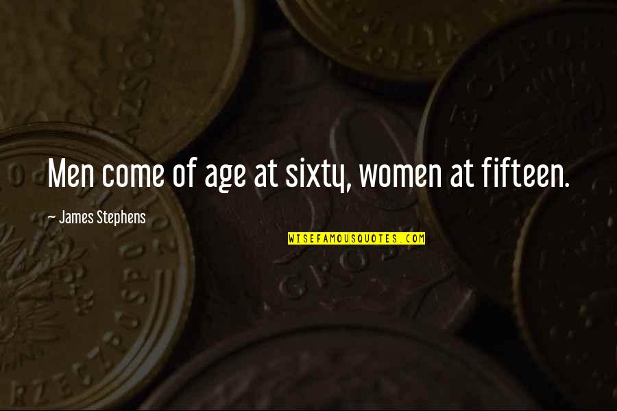 Presion Arterial Normal Quotes By James Stephens: Men come of age at sixty, women at