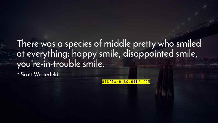 Pretties Quotes By Scott Westerfeld: There was a species of middle pretty who