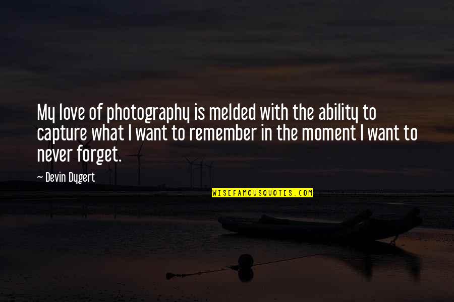 Pretty Cat Quotes By Devin Dygert: My love of photography is melded with the