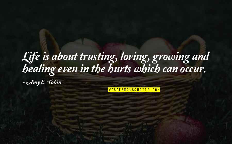 Printable Lorax Quotes By Amy E. Tobin: Life is about trusting, loving, growing and healing