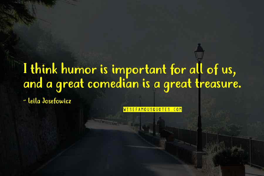 Prinya Guide Quotes By Leila Josefowicz: I think humor is important for all of