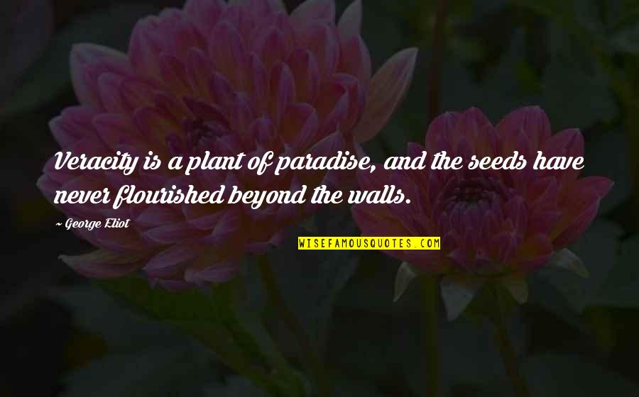 Prirodno Geografske Quotes By George Eliot: Veracity is a plant of paradise, and the