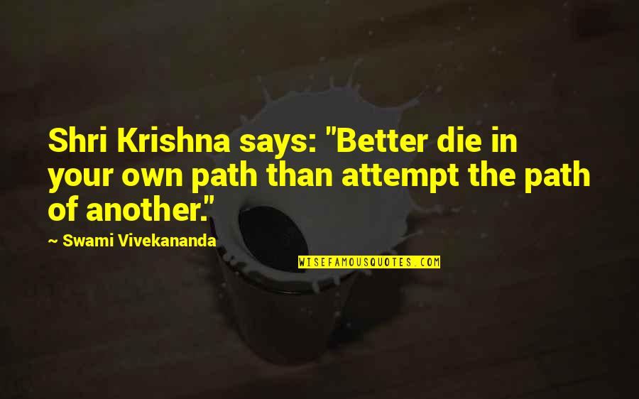 Pro Ultra Quotes By Swami Vivekananda: Shri Krishna says: "Better die in your own