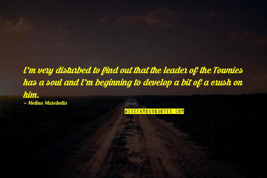 Proclomations Quotes By Melina Marchetta: I'm very disturbed to find out that the