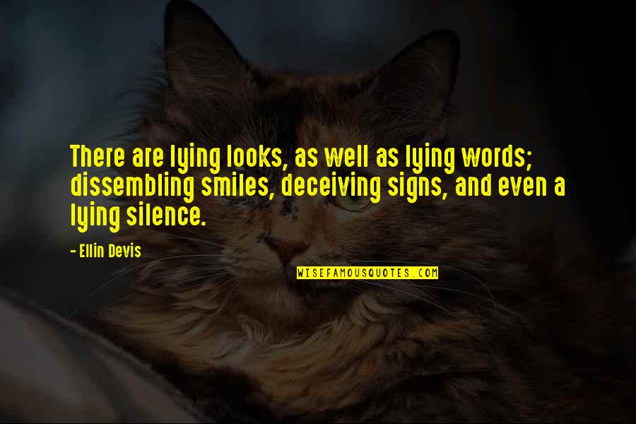 Procrastinacion Tratamiento Quotes By Ellin Devis: There are lying looks, as well as lying