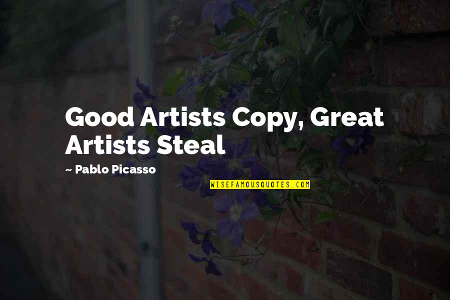 Productive Muslim Quotes By Pablo Picasso: Good Artists Copy, Great Artists Steal