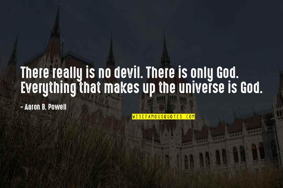 Profondo Blu Quotes By Aaron B. Powell: There really is no devil. There is only