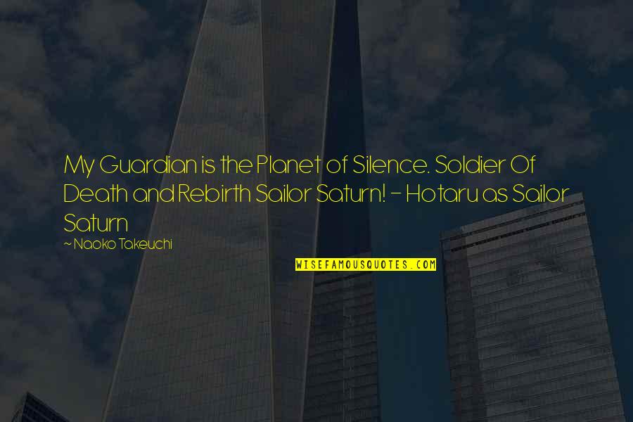Progress Equals Happiness Quotes By Naoko Takeuchi: My Guardian is the Planet of Silence. Soldier