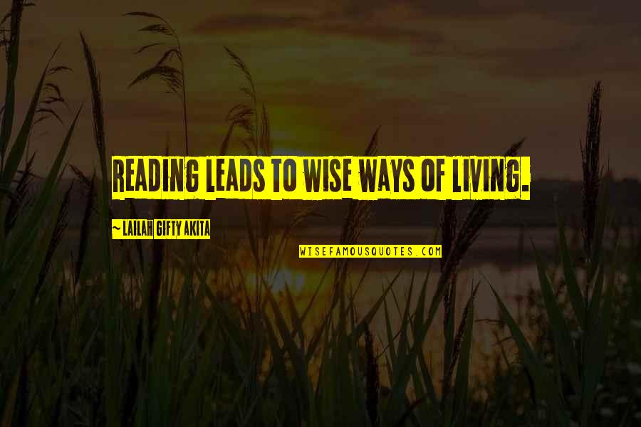 Prohibida Letra Quotes By Lailah Gifty Akita: Reading leads to wise ways of living.