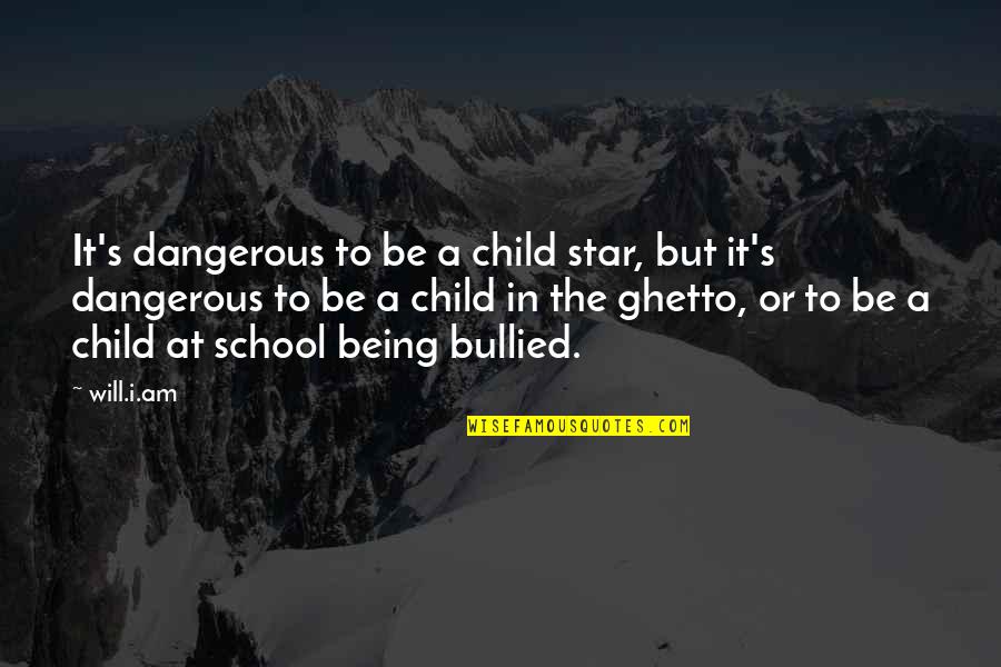 Proselytizing In The Workplace Quotes By Will.i.am: It's dangerous to be a child star, but