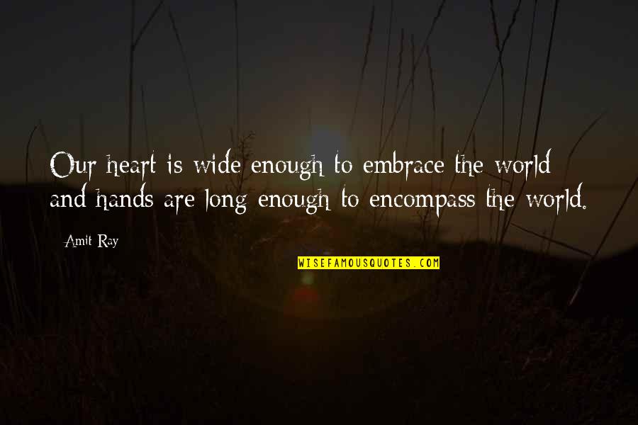 Proud To Be Single Quotes By Amit Ray: Our heart is wide enough to embrace the
