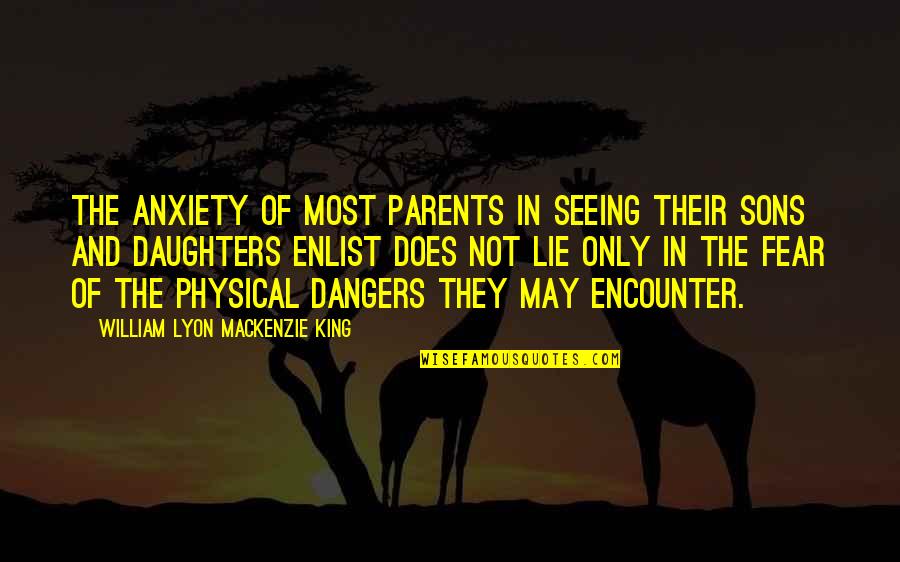 Proving Yourself In Sports Quotes By William Lyon Mackenzie King: The anxiety of most parents in seeing their