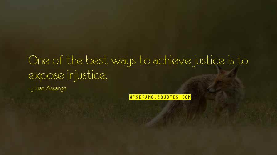 Pseudocode Problems Quotes By Julian Assange: One of the best ways to achieve justice