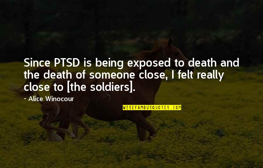 Ptsd Quotes By Alice Winocour: Since PTSD is being exposed to death and