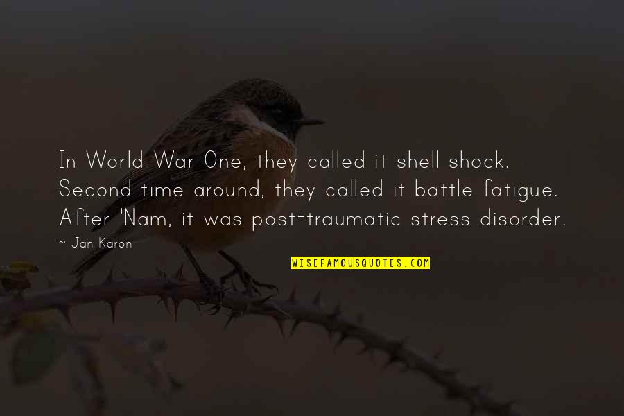 Ptsd Quotes By Jan Karon: In World War One, they called it shell