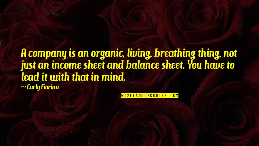 Pujos Street Quotes By Carly Fiorina: A company is an organic, living, breathing thing,