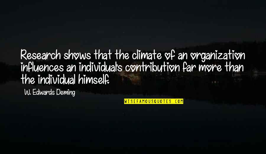 Pulcini Restaurante Quotes By W. Edwards Deming: Research shows that the climate of an organization