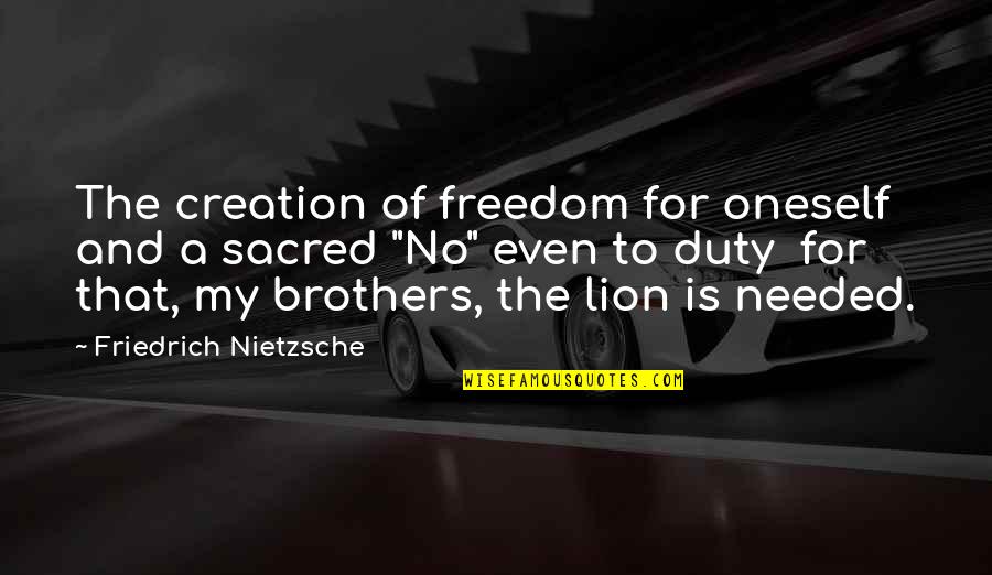 Pulper Quotes By Friedrich Nietzsche: The creation of freedom for oneself and a