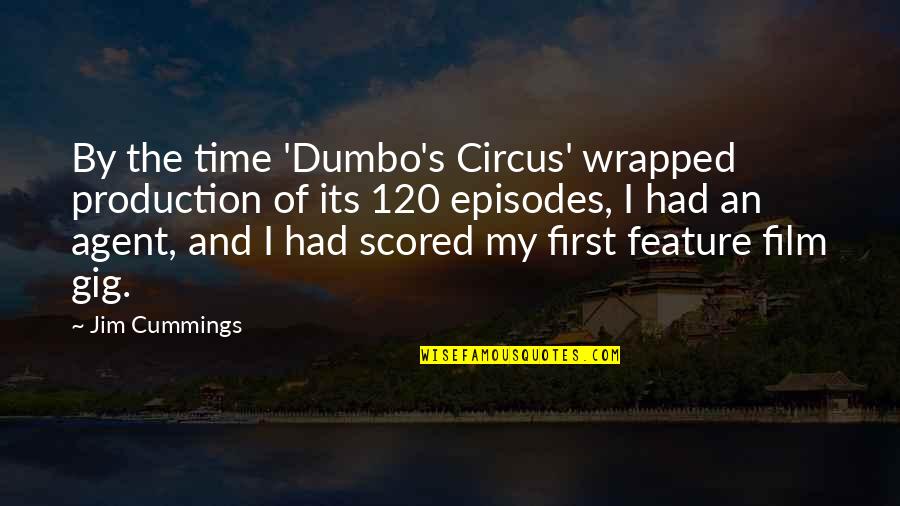 Pumunta Quotes By Jim Cummings: By the time 'Dumbo's Circus' wrapped production of