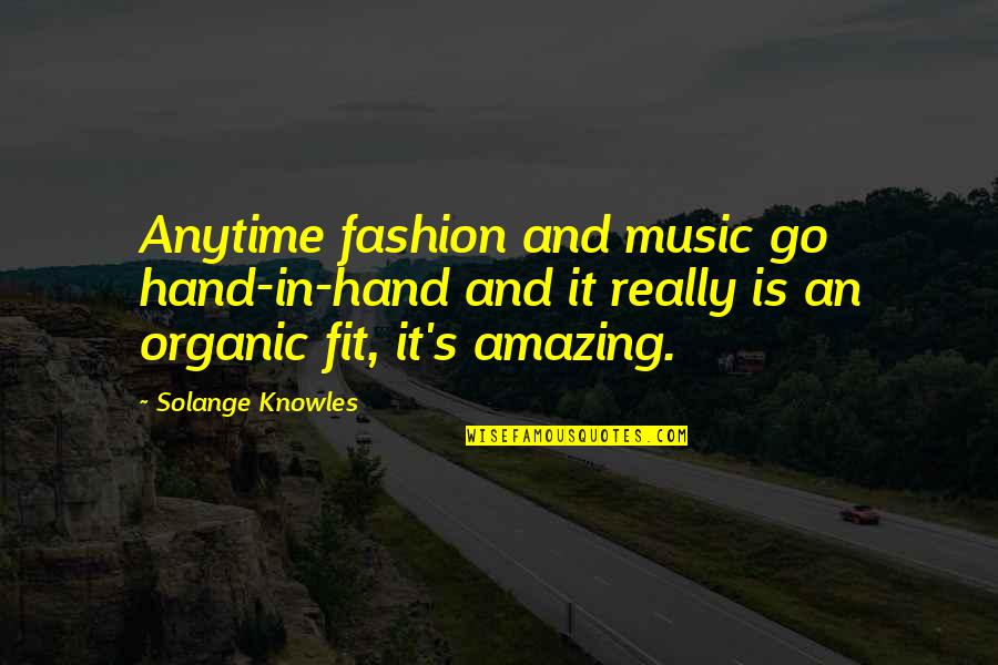 Purificatoare Aer Quotes By Solange Knowles: Anytime fashion and music go hand-in-hand and it