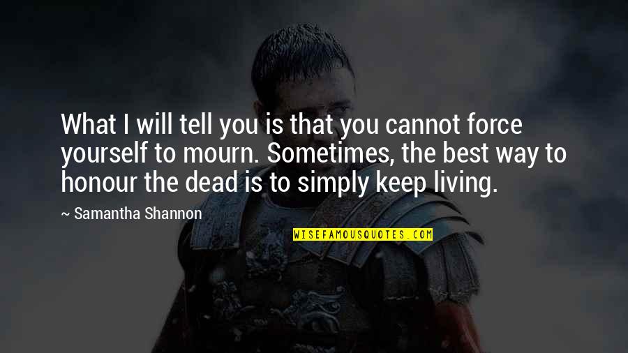 Pusong Quotes By Samantha Shannon: What I will tell you is that you