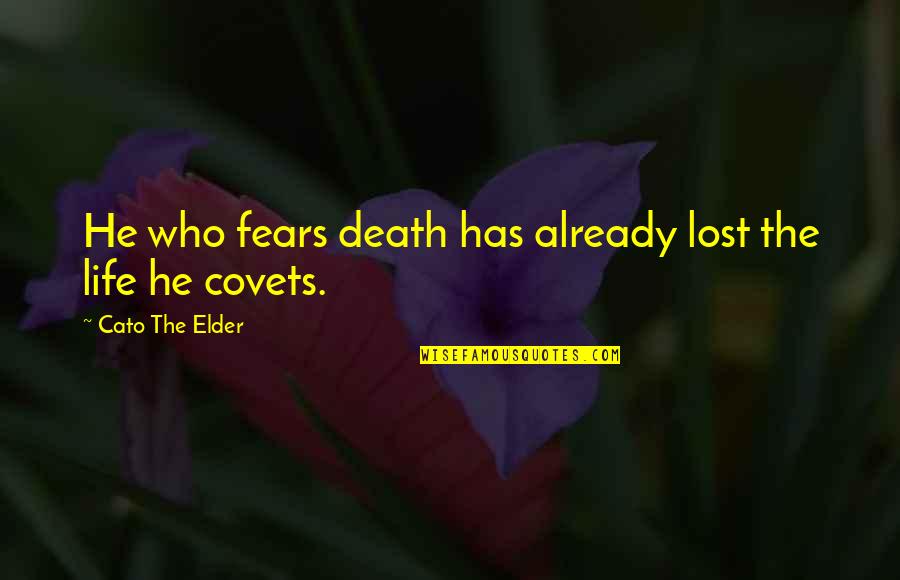 Puthar Images With Quotes By Cato The Elder: He who fears death has already lost the