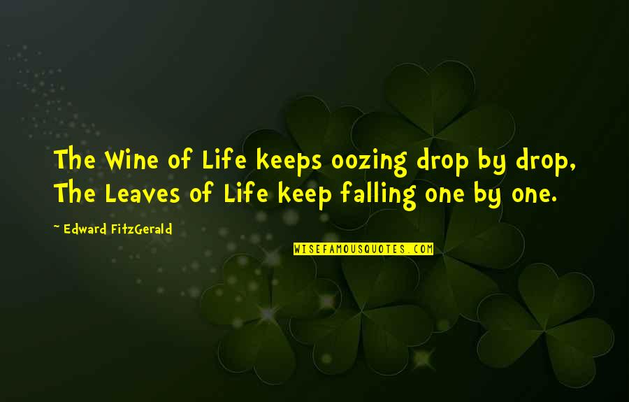 Puthar Images With Quotes By Edward FitzGerald: The Wine of Life keeps oozing drop by