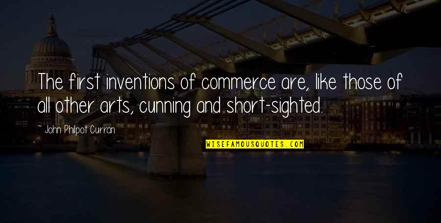 Putra Prapti Quotes By John Philpot Curran: The first inventions of commerce are, like those