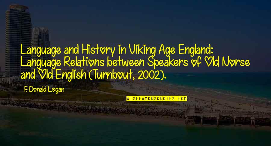 Quahog Recipe Quotes By F. Donald Logan: Language and History in Viking Age England: Language