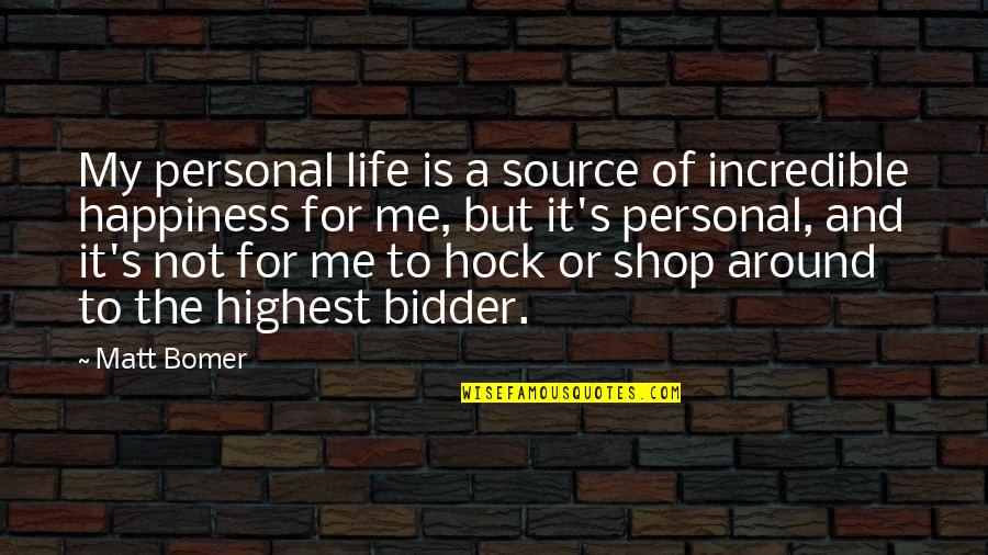 Quanity Quotes By Matt Bomer: My personal life is a source of incredible