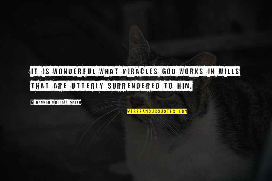 Quartz Countertop Quotes By Hannah Whitall Smith: It is wonderful what miracles God works in