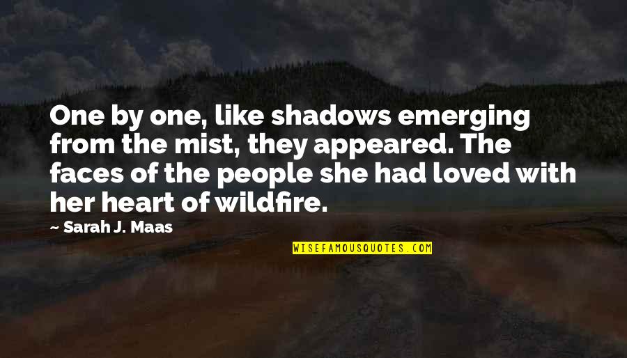 Queen Of My Heart Quotes By Sarah J. Maas: One by one, like shadows emerging from the