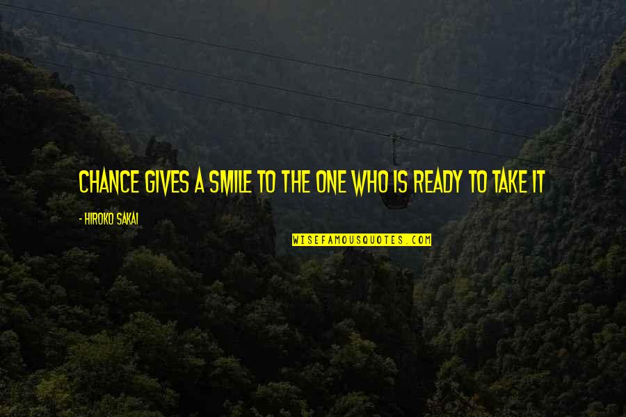 Quesnay Quotes By Hiroko Sakai: Chance gives a smile to the one who