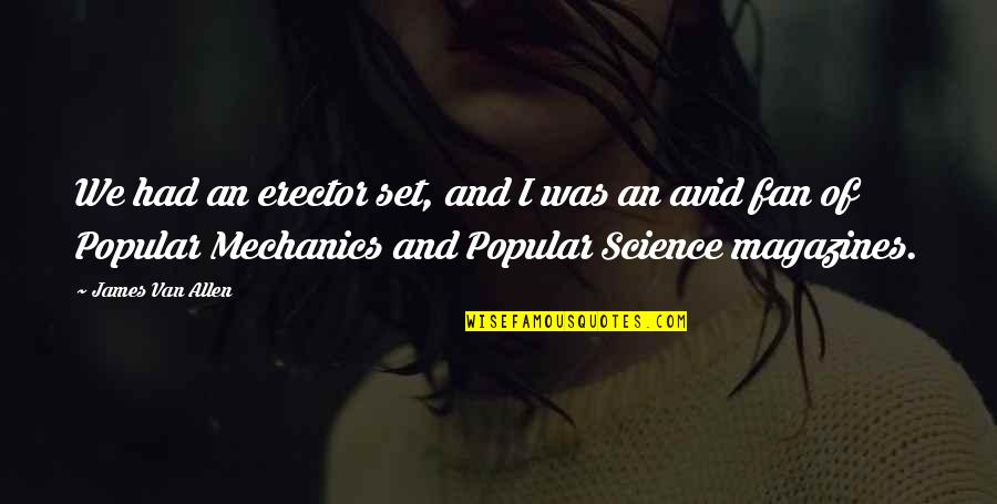 Quietside Quotes By James Van Allen: We had an erector set, and I was