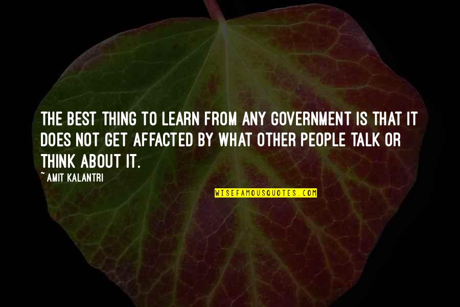 Quotes Belief Quotes By Amit Kalantri: The best thing to learn from any government