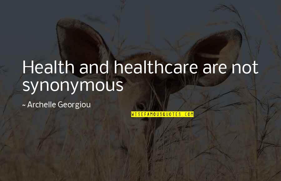 Quotes Bijak Bahasa Indonesia Quotes By Archelle Georgiou: Health and healthcare are not synonymous