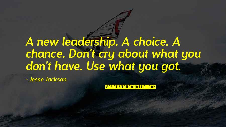 Quotes Jigsaw Saw Quotes By Jesse Jackson: A new leadership. A choice. A chance. Don't