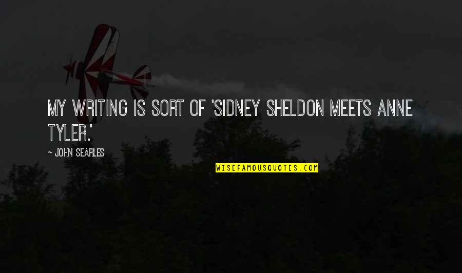 Quotes Jigsaw Saw Quotes By John Searles: My writing is sort of 'Sidney Sheldon meets