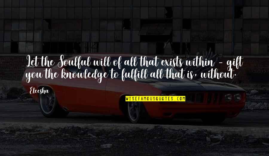 Quotes Magnum Pi Quotes By Eleesha: Let the Soulful will of all that exists