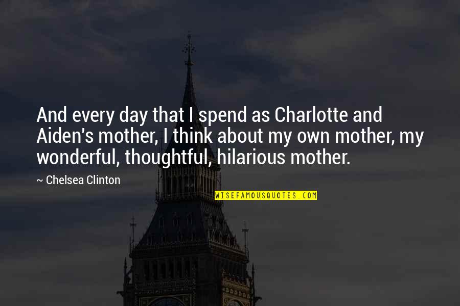 Quotes Nautical Theme Quotes By Chelsea Clinton: And every day that I spend as Charlotte