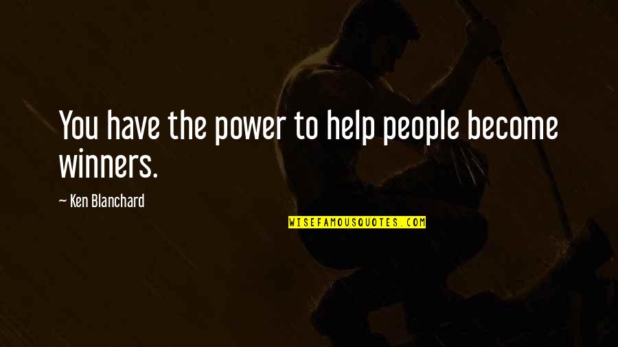 Quotes Translated In Spanish Quotes By Ken Blanchard: You have the power to help people become