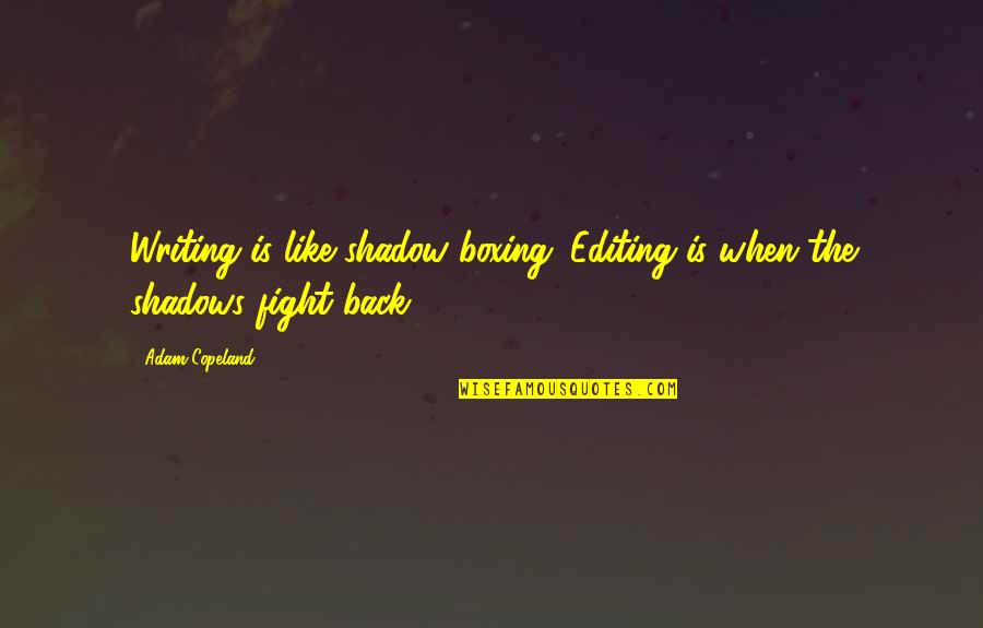 Rac Wa Car Insurance Quotes By Adam Copeland: Writing is like shadow boxing. Editing is when