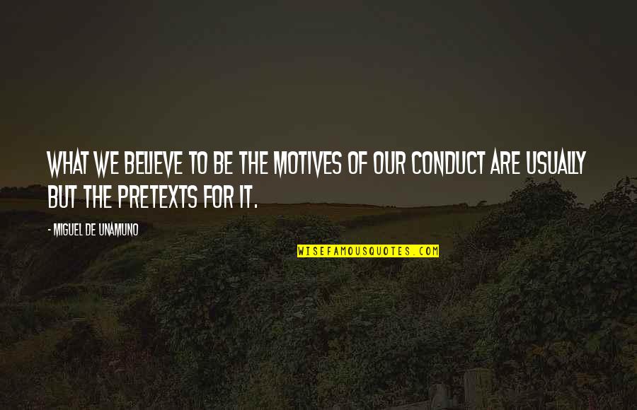 Radanovci Quotes By Miguel De Unamuno: What we believe to be the motives of