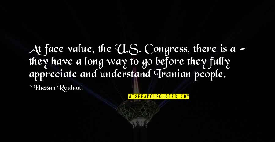 Raef Quotes By Hassan Rouhani: At face value, the U.S. Congress, there is