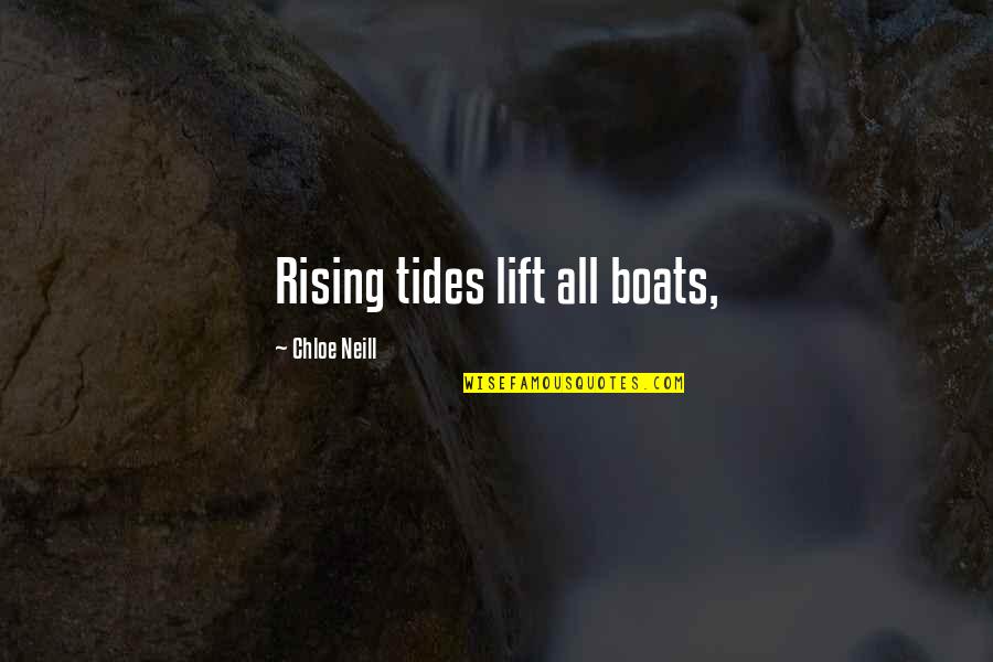 Raffinage Quotes By Chloe Neill: Rising tides lift all boats,