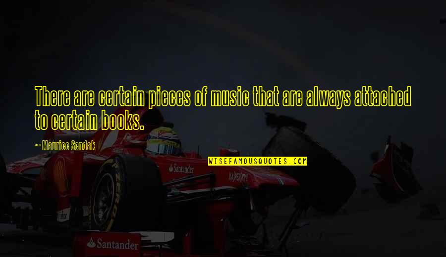 Raftul Cu Filme Quotes By Maurice Sendak: There are certain pieces of music that are