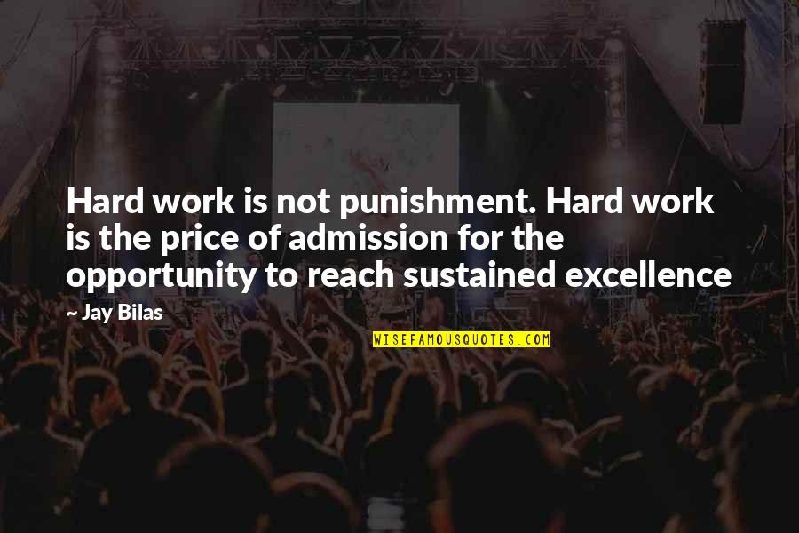 Rahmell Pearson Quotes By Jay Bilas: Hard work is not punishment. Hard work is