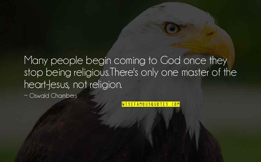 Rainwings Quotes By Oswald Chambers: Many people begin coming to God once they