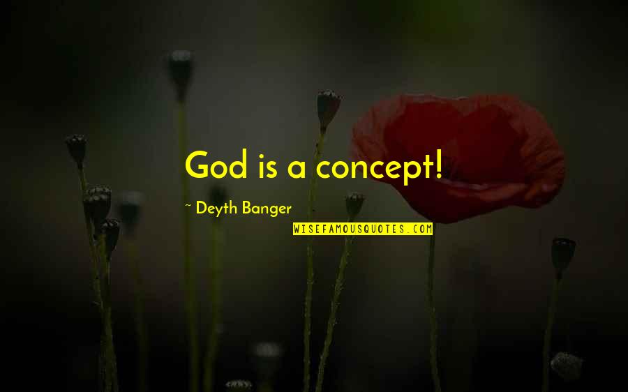 Rajvir Deol Quotes By Deyth Banger: God is a concept!