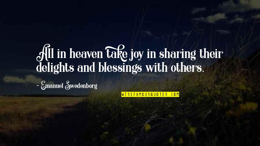 Rakim Lyrics Quotes By Emanuel Swedenborg: All in heaven take joy in sharing their